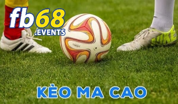 Tỷ Lệ Kèo Ma cao và Chiến Thuật Chơi Hiệu Quả Tại FB68 3 Những tỷ lệ kèo Ma Cao cược phổ biến hiện nay